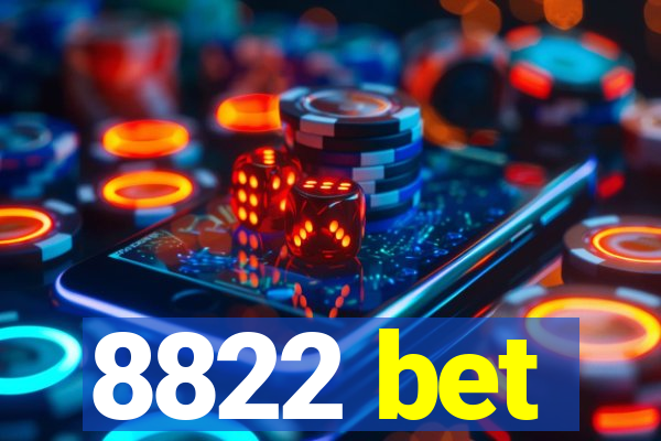 8822 bet